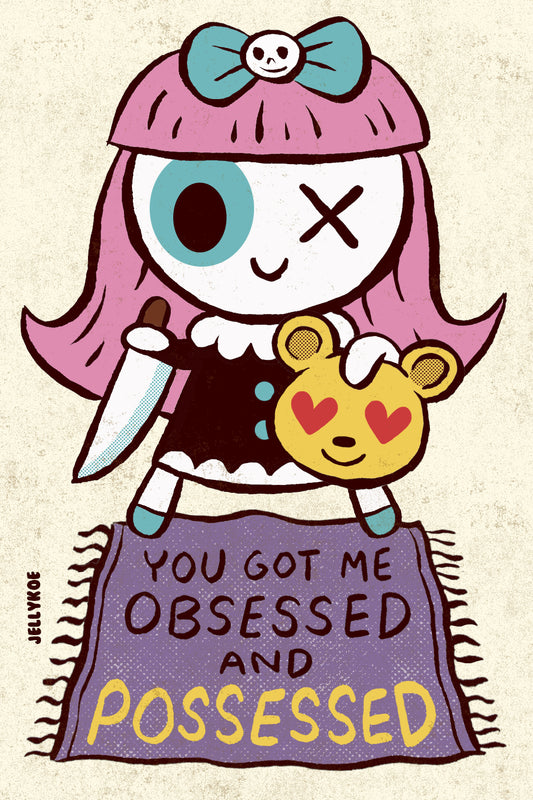 "Obsessed and Possessed" 4 x 6 Valentine